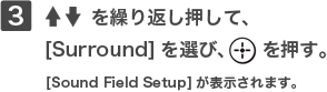 3JԂ[Surround]I+@[Sound Field Set Up]\܂
