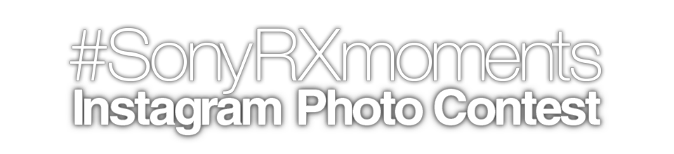 #SonyRXmoments Instagram Photo Contest