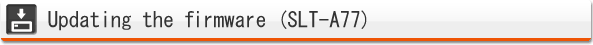 Update SLT-A77 Firmware
