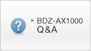 BDZ-AX1000 Q&A