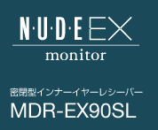 ^Ci[C[V[o[
MDR-EX90SL