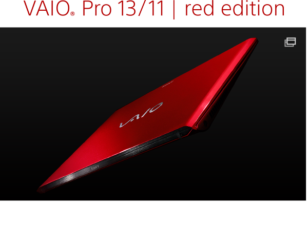 VAIO Pro 13/11 | red edition