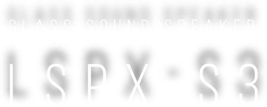 GLASS SOUND SPEAKER LSPX-S3