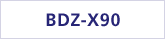 BDZ-X90