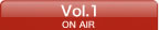 Vol.1 ON AIR