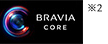 BRAVIA core