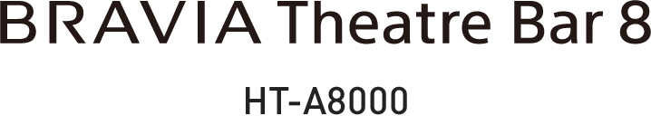 BRAVIA Theatre Bar 8 HT-A8000