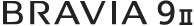 BRAVIA 9II