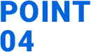 POINT 04