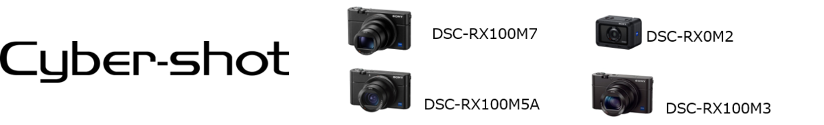Cyber-shot DSC-RX100M7 DSC-RX0M2 DSC-RX100M5A DSC-RX100M3