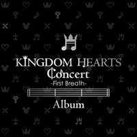 wKINGDOM HEARTS Concert -First Breath- Albumx