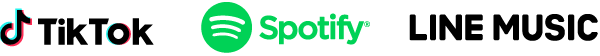 TikTok Spotify® LINE MUSIC