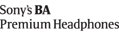 Sony's BA Premium Headphones