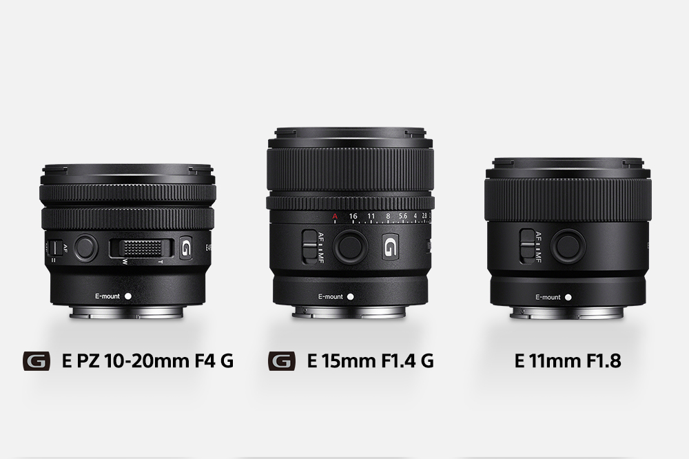 E PZ 10-20mm F4 G、E 15mm F1.4 G、E 11mm F1.8 Debut | α Universe