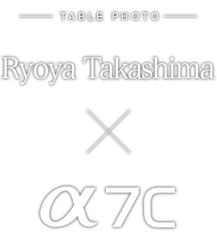 Ryoya Takashima×α7C