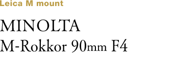 MINOLTA M-Rokkor 90mm F4
