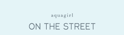 aquagirl ON THE STREET
