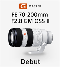 FE 70-200mm F2.8 GM OSS II Debut G MASTER