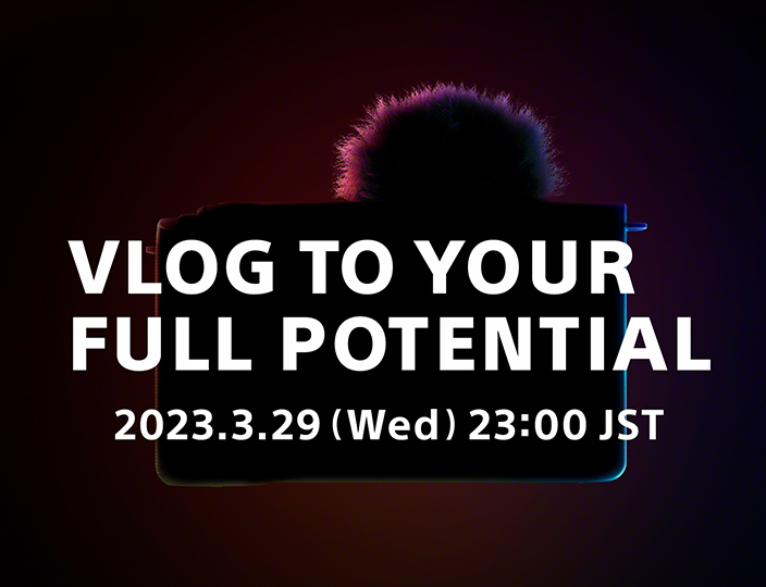 VLOG TO YOUR FULL POTENTIAL 2023.3.29 (Wed) 23:00 JST