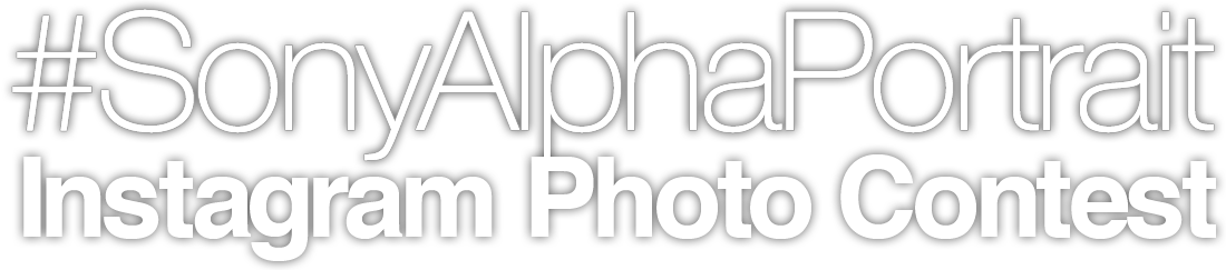 #SonyAlphaPortrait Instagram Photo Contest