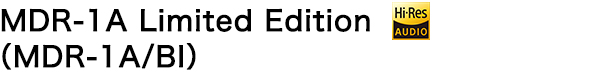 MDR-1A Limited Edition�iMDR-1A/BI�j