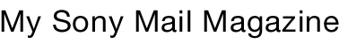 My Sony Mail Magazine