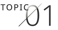 TOPIC 01