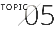 TOPIC 05