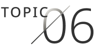 TOPIC 06