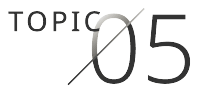 TOPIC 05
