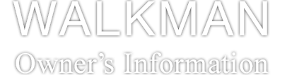 WALKMAN Owner's Information