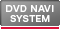 DVD NAVI SYSTEM