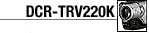 DCR-TRV220K