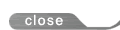 CLOSE