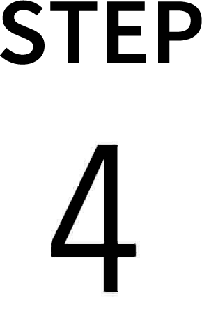 STEP 4