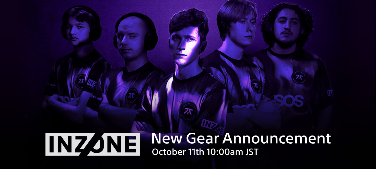 INZONE New Gear Announcement October 11th,10:00am JST