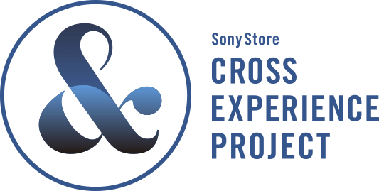 Sony Store Cross Experience Project ソニーストアは、あらゆる“声”が交わる場所へ。ソニーストアは、もっとユニークな体験を通じてあなたと対話が生まれる場所になります。