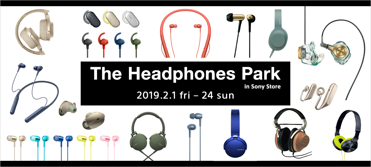 The Headphones Park in Sony Store 2019