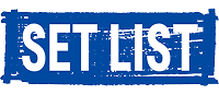 SET LIST