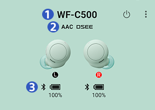 Headphones Connectの画面キャプチャ画像 画像の中に3つの数字があり、1はWF-C500と表示されている 2はBluetooth接続コーデック名のAAC DSEEと表示されている 3は100%の電池残量が表示されている