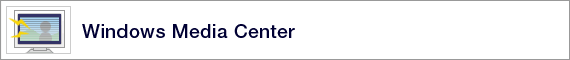 Windows Media Center