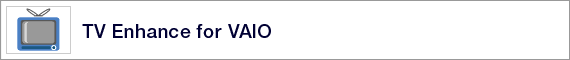 TV Enhance for VAIO