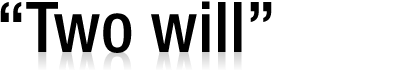 “Two Will”