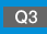 Q3