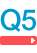 Q5