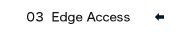 03 Edge Access