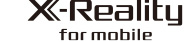 �m�C�Y��}���A���N���ɁBX-Reality for mobile