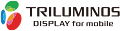 TRILUMINOS DISPLAY for mobile