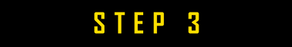 STEP 3