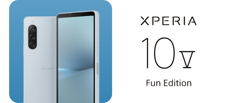 Xperia 10 V Fun Edition（エクスペリア テン マークファイブ ファンエディション）